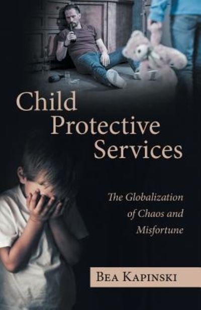 Cover for Bea Kapinski · Child Protective Services (Paperback Book) (2018)
