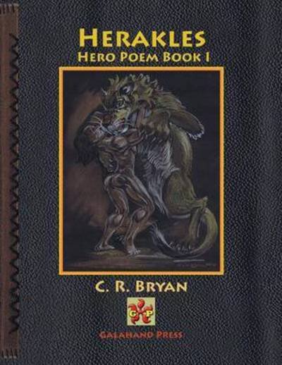 Cover for C R Bryan · Herakles: Hero Poem Book I (Pocketbok) (2015)