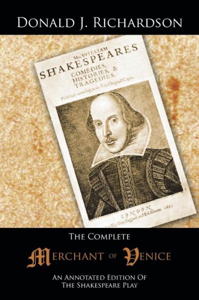 Cover for Donald J. Richardson · The Complete Merchant of Venice: an Annotated Edition of the Shakespeare Play (Paperback Book) (2013)