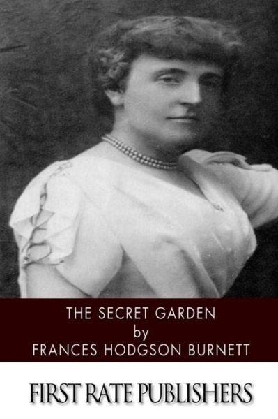 The Secret Garden - Frances Hodgson Burnett - Bøger - Createspace - 9781496182913 - 9. marts 2014