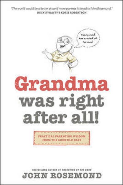 Cover for John Rosemond · Grandma Was Right After All! (Pocketbok) (2015)