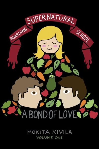 Cover for Mokita Kivila · A Bond of Love: Supernatural Boarding School - Book 1 (Volume 1) (Paperback Book) (2014)