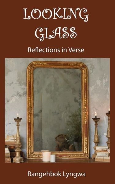 Cover for Rangehbok Lyngwa · Looking Glass: Reflections in Verse (Paperback Book) (2014)