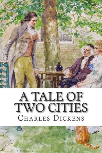 Cover for Charles Dickens · A Tale of Two Cities: a Story of the French Revolution (Paperback Book) (2014)