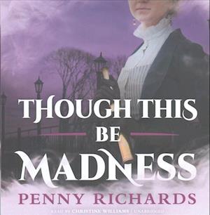 Cover for Penny Richards · Though This Be Madness (CD) (2017)