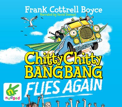 Cover for Frank Cottrell Boyce · Chitty Chitty Bang Bang Flies Again (Lydbog (CD)) [Unabridged edition] (2015)