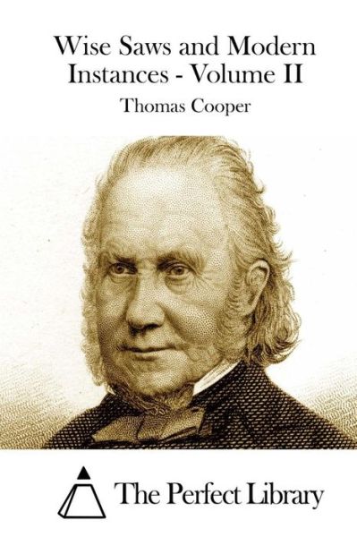 Cover for Thomas Cooper · Wise Saws and Modern Instances - Volume II (Paperback Book) (2015)