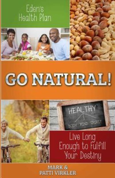 Cover for Patti Virkler · Eden's Health Plan - Go Natural! (Paperback Book) (1994)