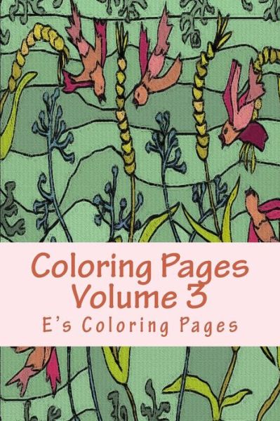 Cover for E's Coloring Pages · Coloring Pages Volume 3 (Paperback Book) (2015)