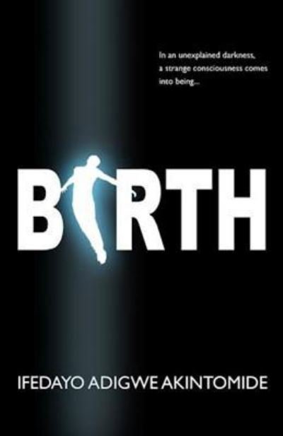 Cover for Ifedayo Adigwe Akintomide · Birth (Paperback Book) (2015)