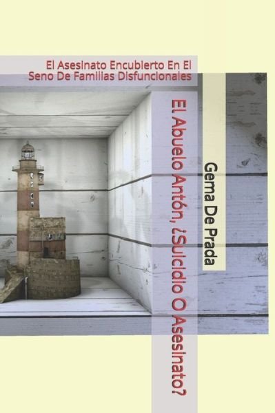 Cover for Gema De Prada · El Abuelo Antón, ¿Suicidio o Asesinato? (Paperback Book) (2018)