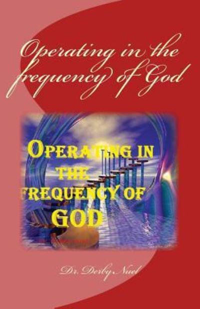 Cover for Derby Nuel · Operating in the frequency of God (Taschenbuch) (2016)