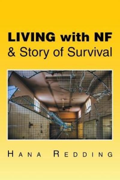 Cover for Hana Redding · Living with NF &amp; Story of Survival (Paperback Book) (2016)