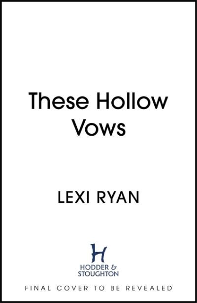 Cover for Lexi Ryan · These Hollow Vows: TikTok made me buy it! Faeries, romance and betrayal - These Hollow Vows (Innbunden bok) (2021)