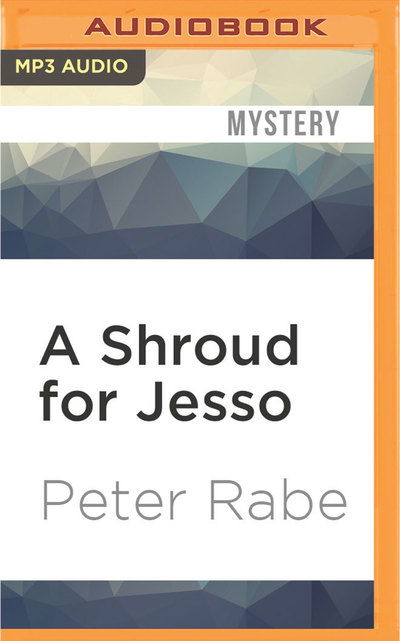 Cover for Peter Rabe · Shroud for Jesso, A (MP3-CD) (2016)