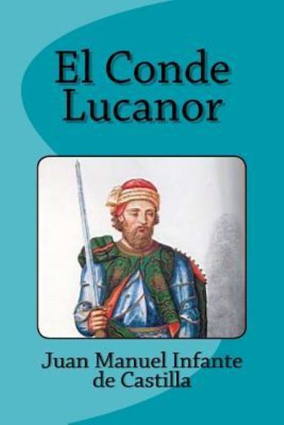 Cover for Juan Manuel Infante De Castilla · El Conde Lucanor (Paperback Book) (2016)