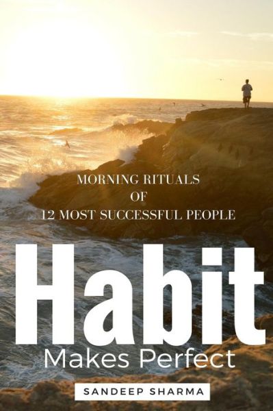 Cover for Sandeep Sharma · Habit Makes Perfect (Paperback Book) (2016)