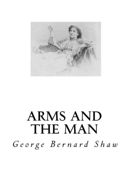 Cover for George Bernard Shaw · Arms and the Man (Paperback Bog) (2016)