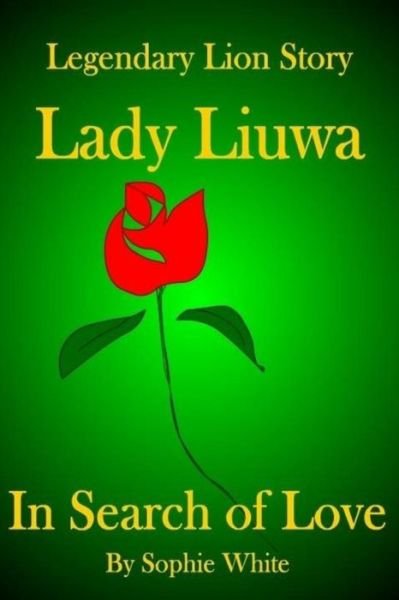 Cover for Sophie WHITE · Lady Liuwa (Taschenbuch) (2016)