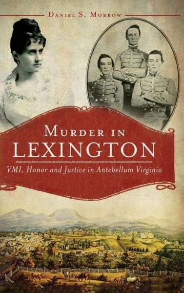 Cover for Daniel S Morrow · Murder in Lexington (Hardcover Book) (2013)