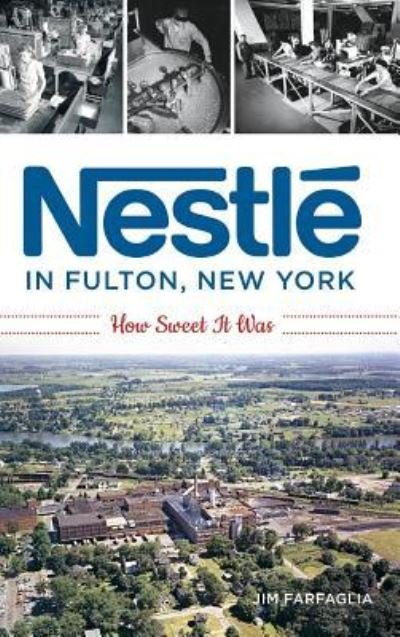 Cover for Jim Farfaglia · Nestle in Fulton, New York (Hardcover bog) (2018)
