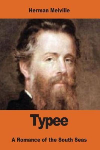 Typee - Herman Melville - Libros - Createspace Independent Publishing Platf - 9781542539913 - 14 de enero de 2017