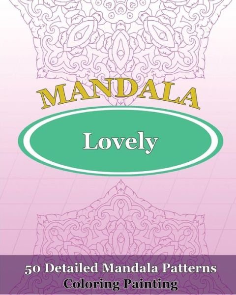 Cover for Orville Kyle · Lovely Mandalas (Coloring Painting) (Paperback Bog) (2017)