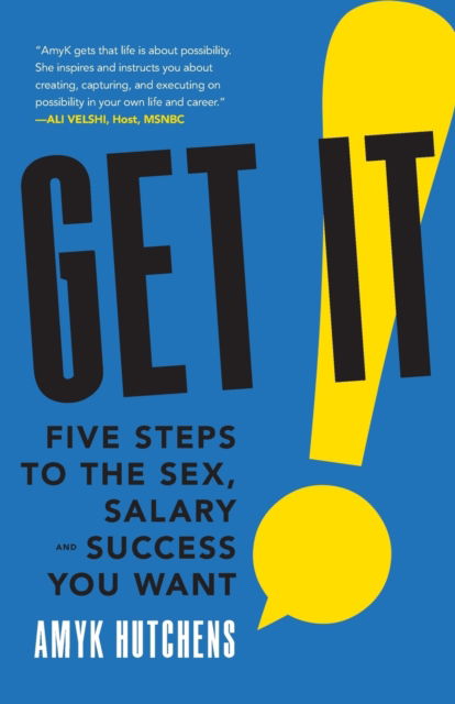 Cover for AmyK Hutchens · Get It: Five Steps to the Sex, Salary and Success You Want (Taschenbuch) (2020)