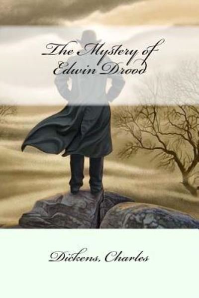 The Mystery of Edwin Drood - Charles Dickens - Böcker - Createspace Independent Publishing Platf - 9781547026913 - 30 maj 2017