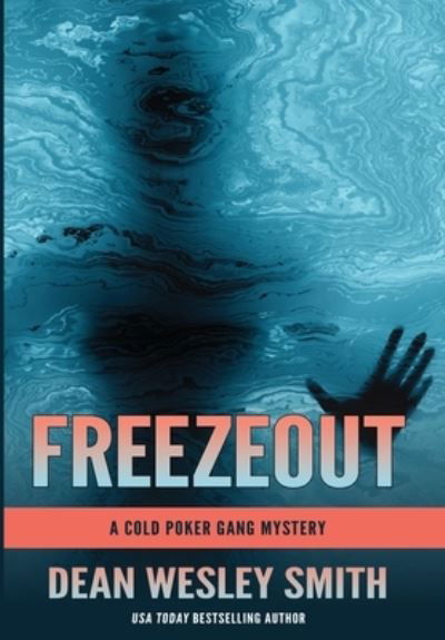 Cover for Dean Wesley Smith · Freezeout (Book) (2021)