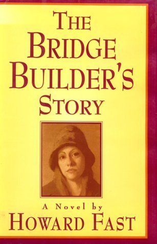 Cover for Howard Fast · The Bridge Builder's Story: A Novel: A Novel (Hardcover Book) [First edition] (1995)
