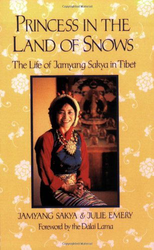 Cover for Jamyang Sakya · Princess in  Land of Snows: the Life of Jamyang Sakya in Tibet (Paperback Book) (2001)