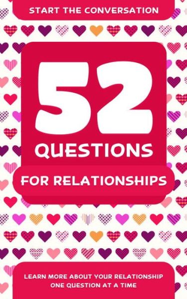 Cover for Travis Hellstrom · 52 Questions For Relationships: Learn More About Your Relationship One Question At A Time (Paperback Book) (2017)