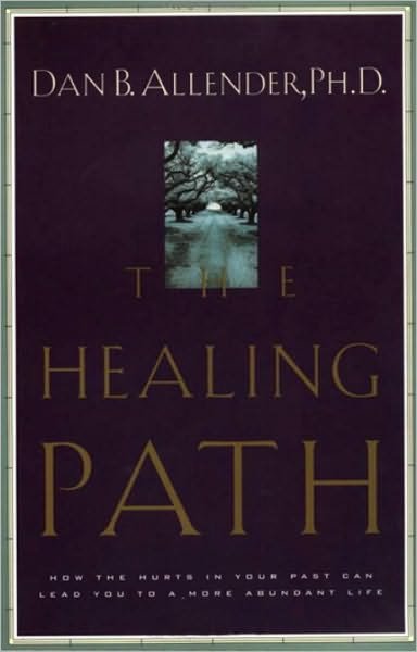 Cover for Dan Allender · The Healing Path: How the Hurts in your Past Can Lead you to a More Abundant Life (Taschenbuch) (2000)