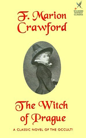 Cover for F. Marion Crawford · The Witch of Prague: a Fantastic Tale (Wildside Fantasy) (Paperback Bog) (2000)