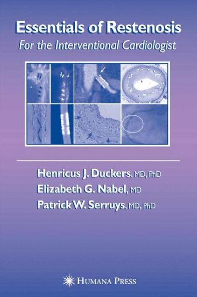 Cover for Henricus J Duckers · Essentials of Restenosis: For the Interventional Cardiologist - Contemporary Cardiology (Hardcover Book) [2007 edition] (2007)