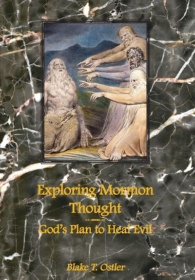 Cover for Blake T Ostler · Exploring Mormon Thought (Hardcover Book) (2020)