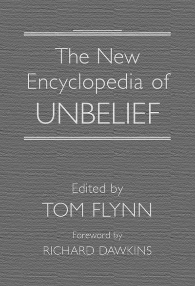 Cover for Tom Flynn · The New Encyclopedia of Unbelief (Hardcover Book) (2007)