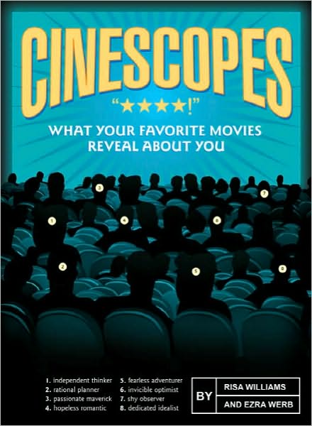 Cinescopes: What Your Favourite Movies Reveal About You - Risa Williams - Książki - Quirk Books - 9781594741913 - 5 listopada 2007