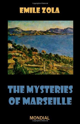 The Mysteries of Marseille - Emile Zola - Kirjat - MONDIAL - 9781595690913 - maanantai 14. huhtikuuta 2008