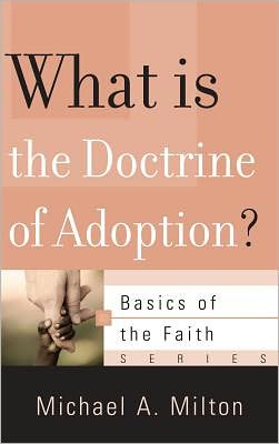 Cover for Michael A. Milton · What Is the Doctrine of Adoption? (Paperback Book) (2012)