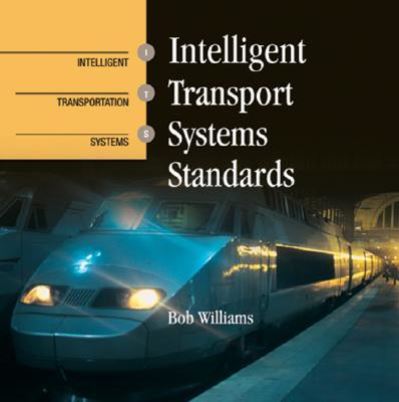 Cover for Bob Williams · Intelligent Transport Systems Standards (Hardcover Book) [Unabridged edition] (2008)