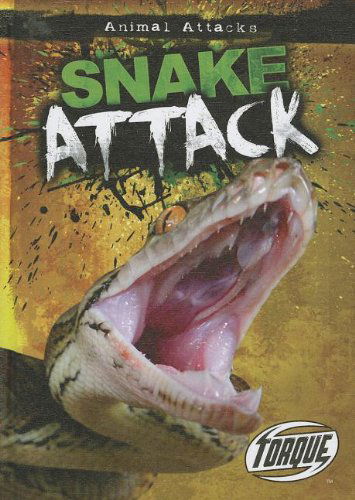 Cover for Lisa Owings · Snake Attack (Torque: Animal Attacks) (Hardcover Book) (2012)