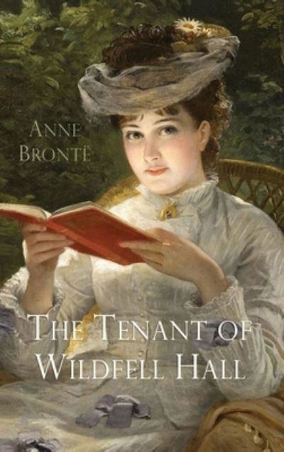 Cover for Anne Bronte · The Tenant of Wildfell Hall (Hardcover Book) (2021)