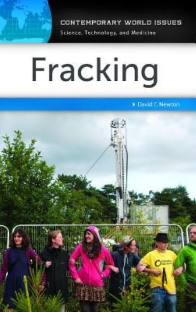 Fracking: A Reference Handbook - Contemporary World Issues - David E. Newton - Books - ABC-CLIO - 9781610696913 - January 16, 2015