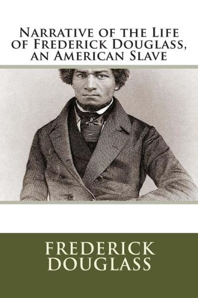 Cover for Frederick Douglass · Narrative of the Life of Frederick Douglass, an American Slave (Paperback Bog) (2012)