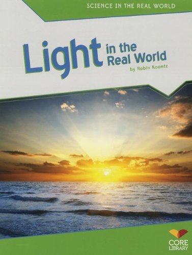 Cover for Robin Michal Koontz · Light in the Real World (Science in the Real World) (Paperback Book) (2013)