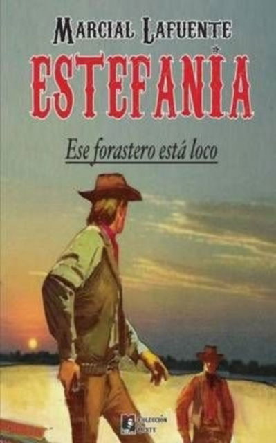 Cover for Marcial Lafuente Estefania · Ese forastero esta loco (Paperback Book) (2013)