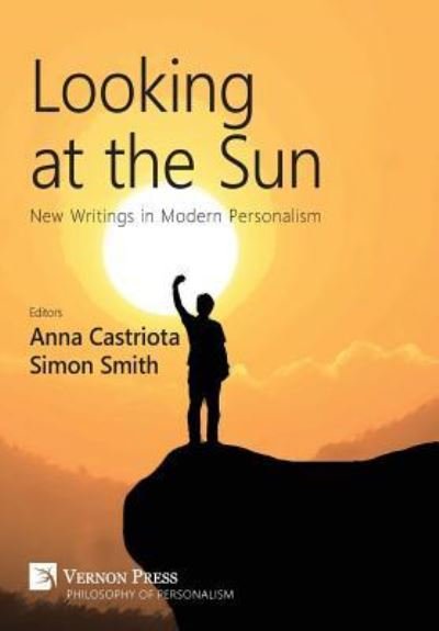 Cover for Simon Smith · Looking at the Sun: New Writings in Modern Personalism (Gebundenes Buch) (2018)