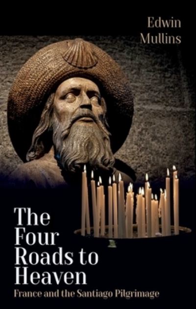 Cover for Edwin Mullins · The four roads to heaven (Book) (2018)